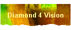 Diamond 4 Vision