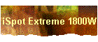 iSpot Extreme 1800W