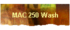 MAC 250 Wash