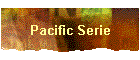 Pacific Serie