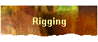 Rigging