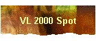 VL 2000 Spot