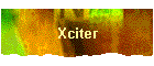 Xciter